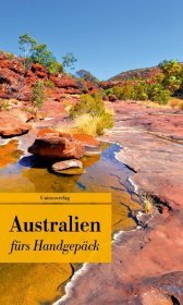 Australien fürs Handgepäck: Geschichten und Berichte - Ein Kulturkompass. Herausgegeben von Caroline Grafe. Herausgegeben von Caroline Grafe. Bücher fürs Handgepäck Australien fürs Handgepäck: Geschichten und Berichte - Ein Kulturkompass. Herausgegeben von Caroline Grafe. Herausgegeben von Caroline Grafe. Bücher fürs Handgepäck