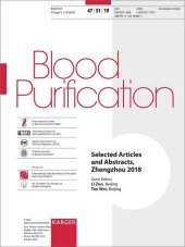 International Blood Purification Teaching Program: Zhengzhou, August 2018: Selected Articles and Abstracts. Supplement Issue: Blood Purification 2019, Vol. 47, Suppl. 1