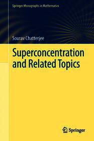 Superconcentration and Related Topics