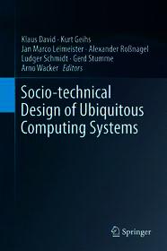 Socio-technical Design of Ubiquitous Computing Systems