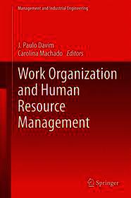 Work Organization and Human Resource Management Work Organization and Human Resource Management