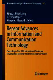 Recent Advances in Information and Communication Technology: Proceedings of the 10th International Conference on Computing and Information Technology (IC2IT2014)