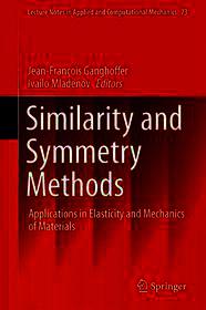 Similarity and Symmetry Methods: Applications in Elasticity and Mechanics of Materials