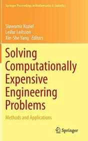 Solving Computationally Expensive Engineering Problems: Methods and Applications Solving Computationally Expensive Engineering Problems: Methods and Applications
