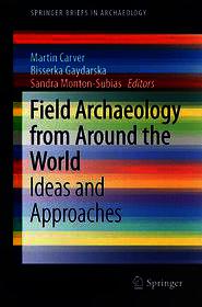Field Archaeology from Around the World: Ideas and Approaches