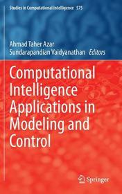 Computational Intelligence Applications in Modeling and Control