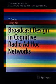 Broadcast Design in Cognitive Radio Ad Hoc Networks
