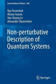 Non-perturbative Description of Quantum Systems: Without Small Parameters