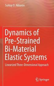 Dynamics of Pre-Strained Bi-Material Elastic Systems: Linearized Three-Dimensional Approach