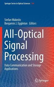 All-Optical Signal Processing: Data Communication and Storage Applications