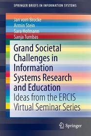 Grand Societal Challenges in Information Systems Research and Education: Ideas from the ERCIS Virtual Seminar Series
