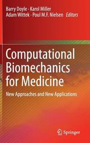 Computational Biomechanics for Medicine: New Approaches and New Applications