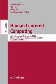Human Centered Computing: First International Conference, HCC 2014, Phnom Penh, Cambodia, November 27-29, 2014, Revised Selected Papers