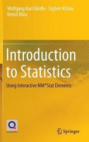 Introduction to Statistics: Using Interactive MM*Stat Elements