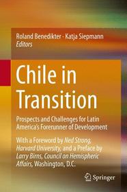 Chile in Transition: Prospects and Challenges for Latin America’s Forerunner of Development