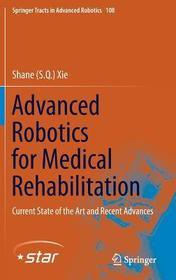 Advanced Robotics for Medical Rehabilitation: Current State of the Art and Recent Advances