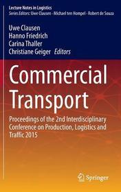 Commercial Transport: Proceedings of the 2nd Interdisciplinary Conference on Production Logistics and Traffic 2015