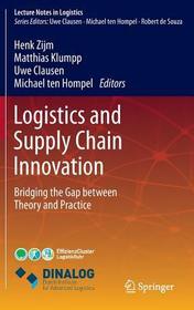 Logistics and Supply Chain Innovation: Bridging the Gap between Theory and Practice