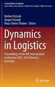 Dynamics in Logistics: Proceedings of the 4th International Conference LDIC, 2014 Bremen, Germany