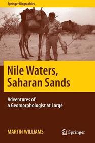 Nile Waters, Saharan Sands: Adventures of a Geomorphologist at Large Nile Waters, Saharan Sands: Adventures of a Geomorphologist at Large