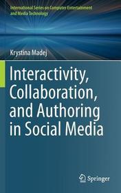 Interactivity, Collaboration, and Authoring in Social Media