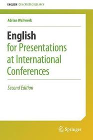 English for Presentations at International Conferences English for Presentations at International Conferences