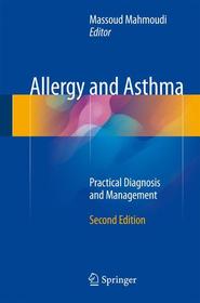 Allergy and Asthma: Practical Diagnosis and Management
