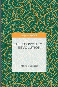 The Ecosystems Revolution The Ecosystems Revolution