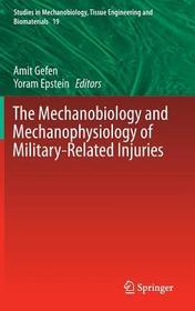 The Mechanobiology and Mechanophysiology of Military-Related Injuries