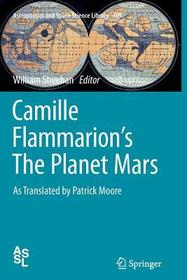 Camille Flammarion's The Planet Mars: As Translated by Patrick Moore