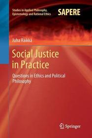 Social Justice in Practice: Questions in Ethics and Political Philosophy