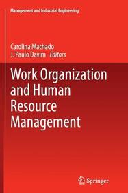 Work Organization and Human Resource Management Work Organization and Human Resource Management