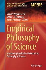 Empirical Philosophy of Science: Introducing Qualitative Methods into Philosophy of Science
