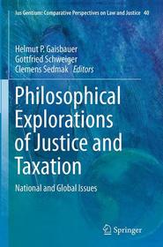 Philosophical Explorations of Justice and Taxation: National and Global Issues