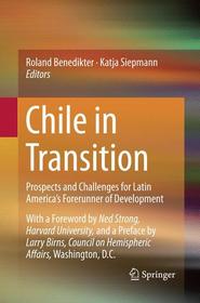 Chile in Transition: Prospects and Challenges for Latin America’s Forerunner of Development