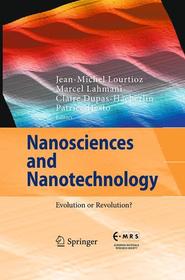 Nanosciences and Nanotechnology: Evolution or Revolution?