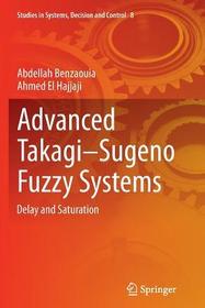 Advanced Takagi‒Sugeno Fuzzy Systems: Delay and Saturation