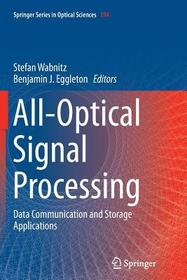 All-Optical Signal Processing: Data Communication and Storage Applications