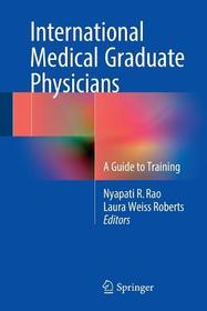 International Medical Graduate Physicians: A Guide to Training