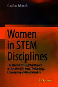 Women in STEM Disciplines: The Yfactor 2016 Global Report on Gender in Science, Technology, Engineering and Mathematics