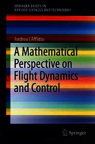 A Mathematical Perspective on Flight Dynamics and Control