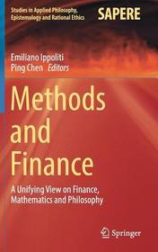Methods and Finance: A Unifying View on Finance, Mathematics and Philosophy