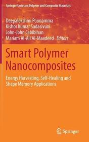 Smart Polymer Nanocomposites: Energy Harvesting, Self-Healing and Shape Memory Applications