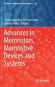Advances in Memristors, Memristive Devices and Systems
