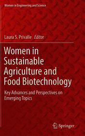 Women in Sustainable Agriculture and Food Biotechnology: Key Advances and Perspectives on Emerging Topics