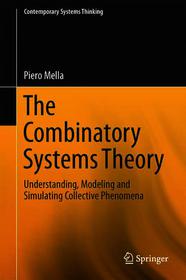 The Combinatory Systems Theory: Understanding, Modeling and Simulating Collective Phenomena