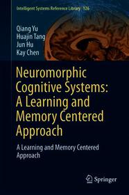Neuromorphic Cognitive Systems: A Learning and Memory Centered Approach