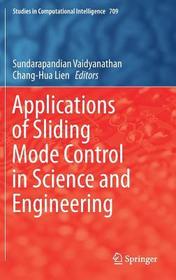 Applications of Sliding Mode Control in Science and Engineering