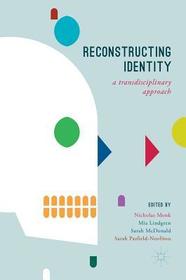 Reconstructing Identity: A Transdisciplinary Approach