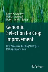 Genomic Selection for Crop Improvement: New Molecular Breeding Strategies for Crop Improvement